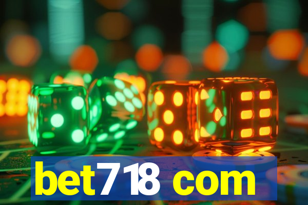 bet718 com